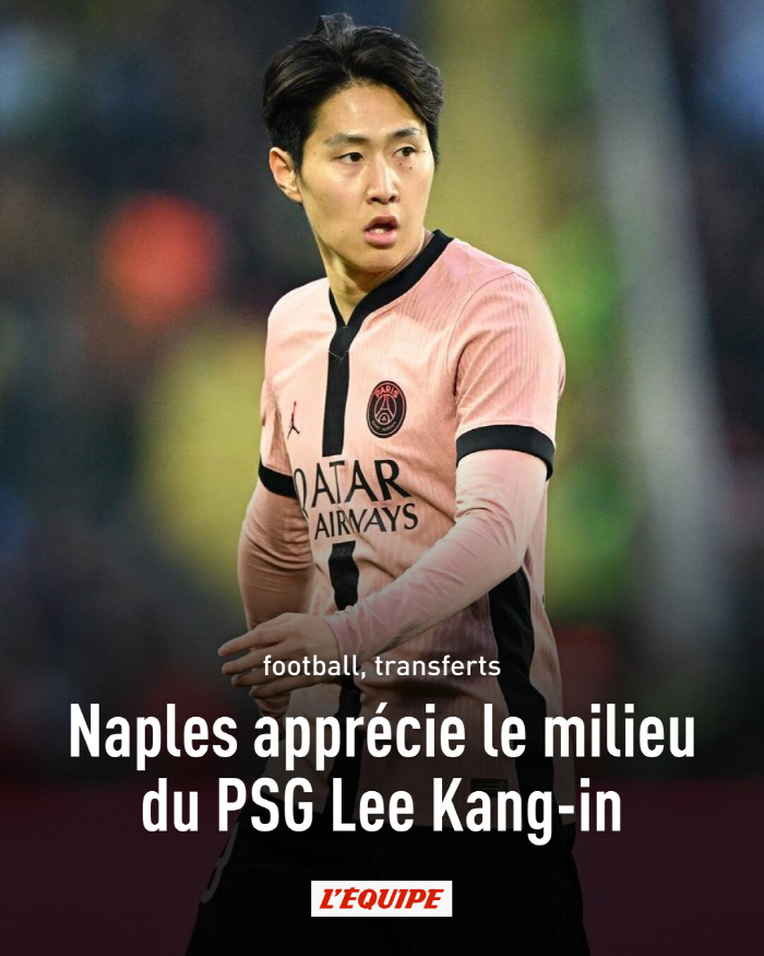 Lee Kang-in can't go to Naples in the end! Excessive transfer fee PSG is holding back...Hbichai Sale of Jeje Price → Return to Transfer Reef