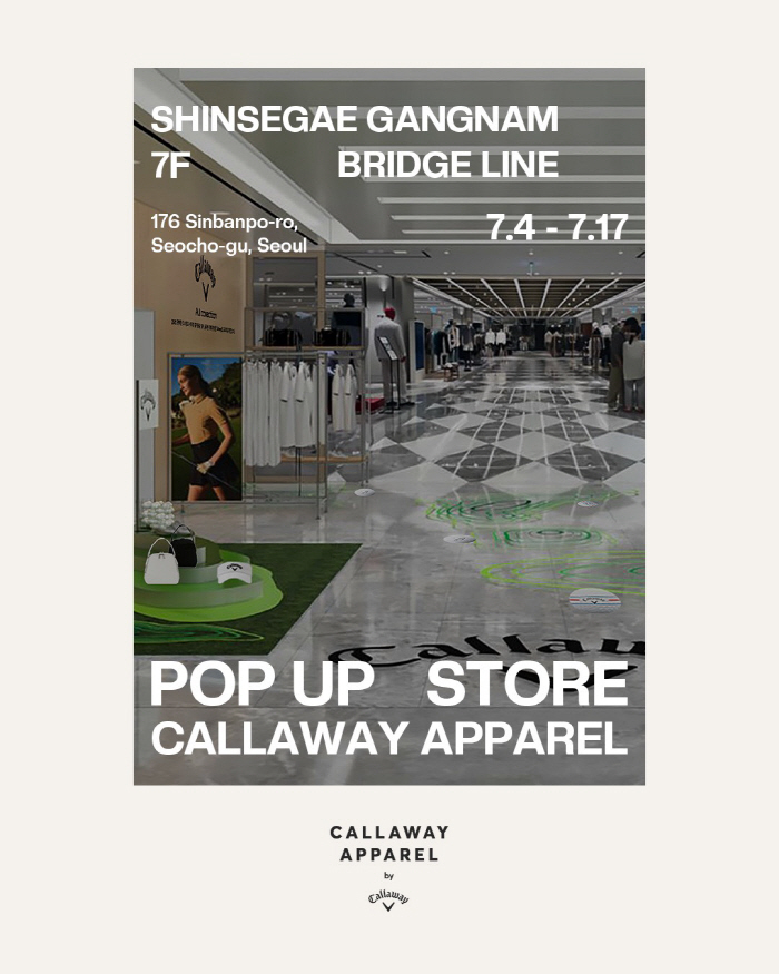 Callaway Apparel will run until the 17th of the pop-up store at Shinsegae Gangnam branch